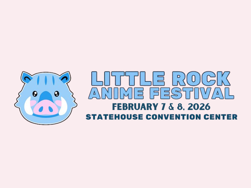 Little Rock Anime Fest Returns to Statehouse Convention Center February 7-8